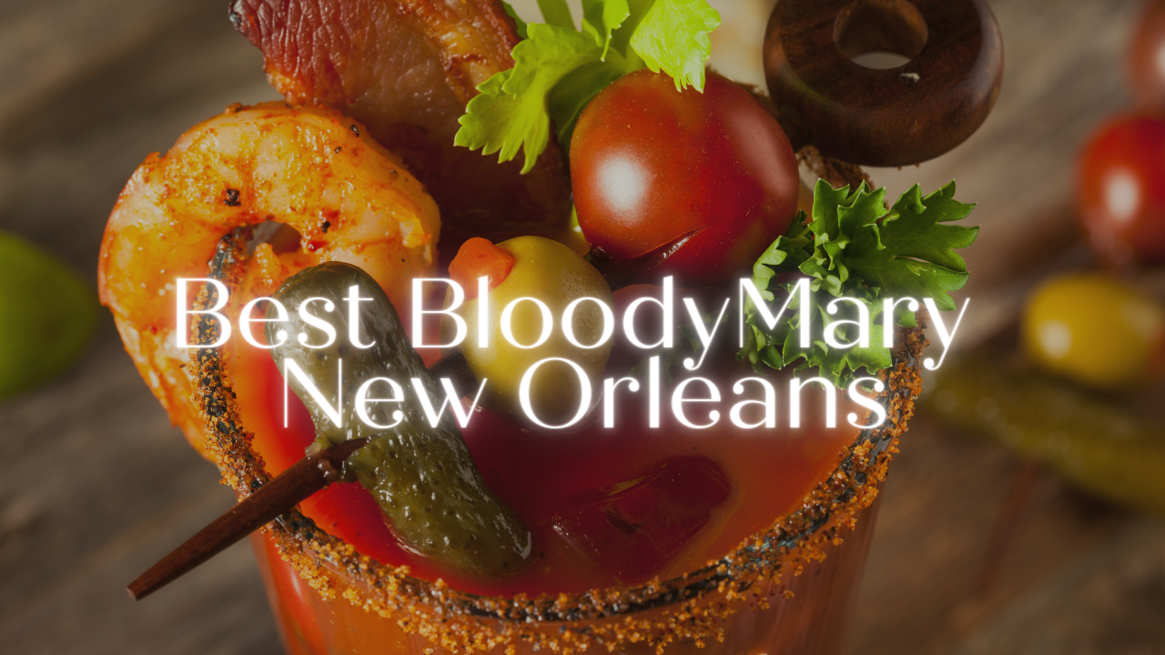 Best Bloody Mary New Orleans