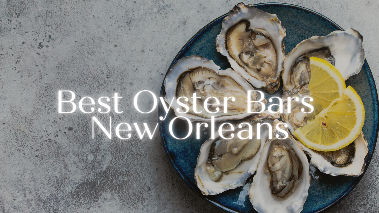 Best Oyster Bars New Orleans